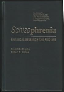 Schizophrenia: Empirical Research and Findings (Personality, Psychopathology, and Psychotherapy) by Eckart R. Straube