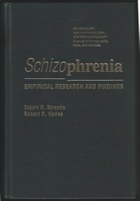 Schizophrenia: Empirical Research and Findings (Personality, Psychopathology, and Psychotherapy)
