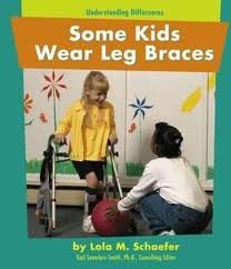 Some Kids Wear Leg Braces (Pebble Books: Understanding Differences) by Lola M.
