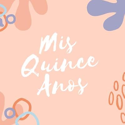 Mis Quince Años Guestbook: Quinceanera Sign In Guest book - Quince Signature book
