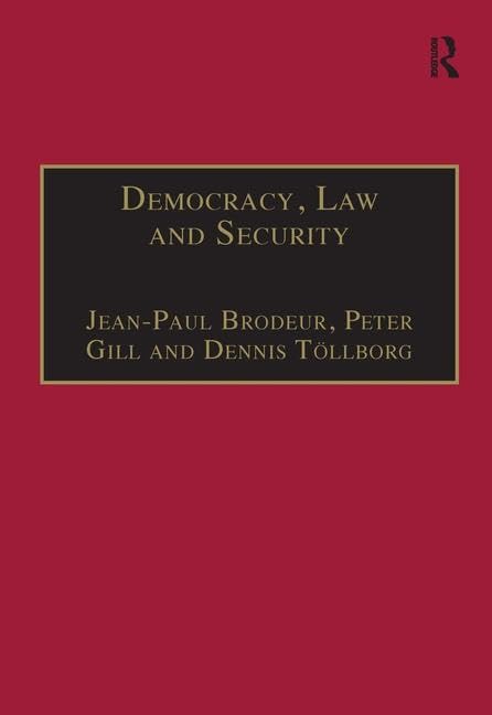 Democracy, Law and Security: Internal Security Services in Contemporary Europe by Peter Gill
