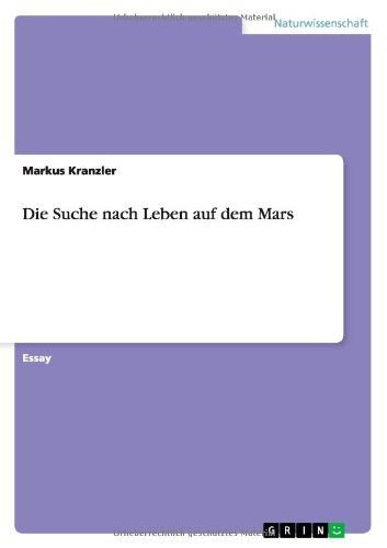 Die Suche Nach Leben Auf Dem Mars (German Edition) by by Markus Kranzler