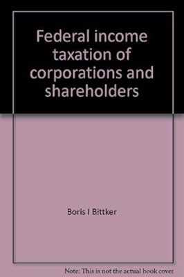 Federal income taxation of corporations and shareholders