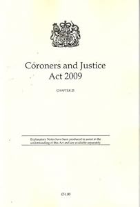 Coroners and Justice Act 2009: Ellizabeth II - Chapter 25
