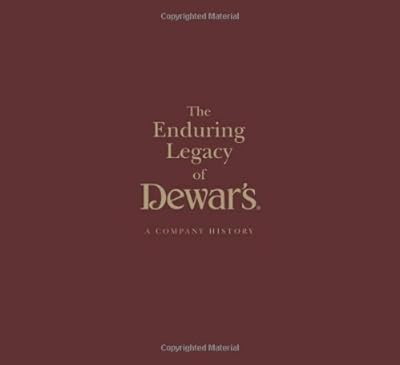 The Enduring Legacy of Dewars: A Company History