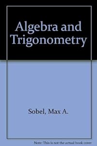 Algebra and Trigonometry by Howard A. Silver