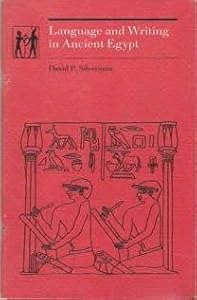 Language and Writing in Ancient Egypt (Carnegie Series on Egypt) by David P. Silverman