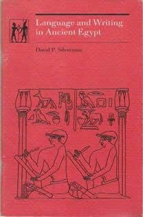Language and Writing in Ancient Egypt (Carnegie Series on Egypt) by David P. Silverman