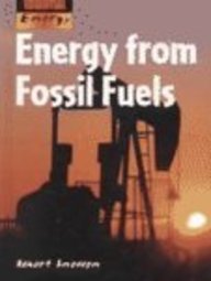Energy from Fossil Fuels (Essential Energy) by Robert Snedden