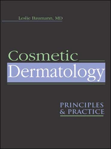 Cosmetic Dermatology: Principles and Practice by Leslie Baumann
