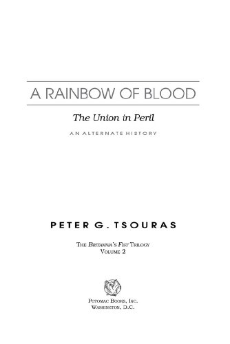 A Rainbow of Blood: The Union in Peril-An Alternate History by Peter G. Tsouras
