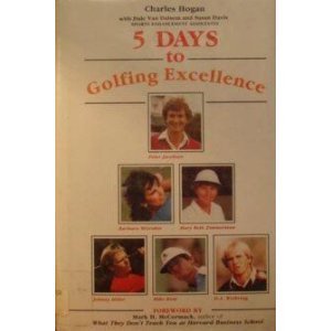 Five Days to Golfing Excellence by Chuck Hogan