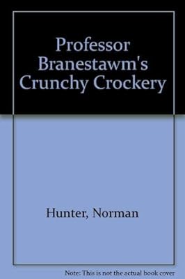 Professor Branestawm's Crunchy Crockery