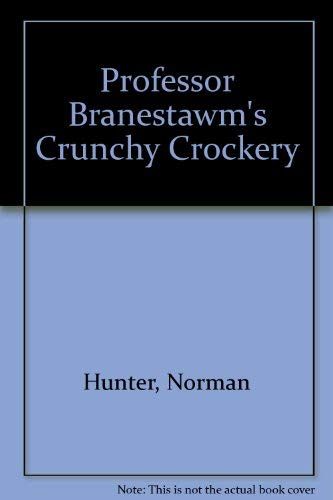 Professor Branestawm's Crunchy Crockery by Norman Hunter