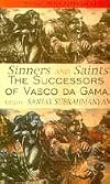 Sinners and saints : the successors of Vasco da Gama