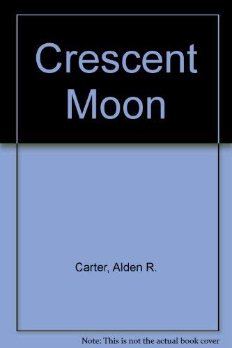 Crescent Moon by Alden R. Carter