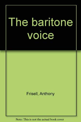 The baritone voice by Anthony Frisell