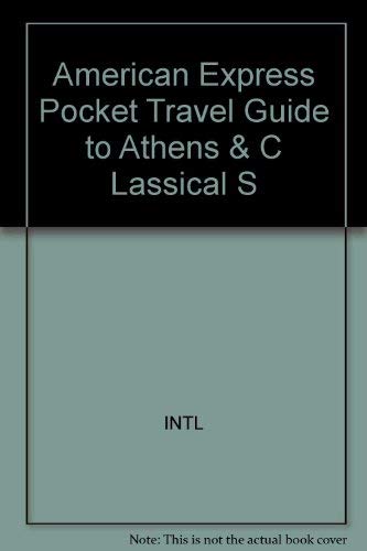 The American Express Pocket Guide to Athens and the Classical Sites (American Express Travel Guides) by Sevan Nisanyan