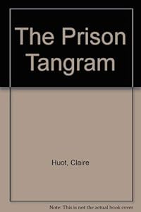 The Prison Tangram by Claire Huot