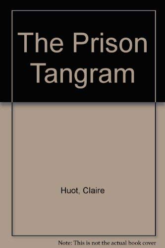 The Prison Tangram by Claire Huot