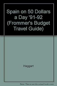 Spain on 50 Dollars a Day (Frommer's Budget Travel Guide) by Frommer's