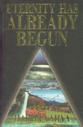 Eternity Has Already Begun