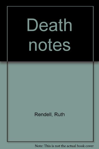 Death notes by Ruth Rendell