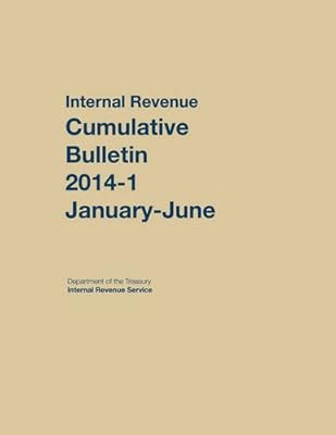 Internal Revenue Service Cumulative Bulletin: 2014-1 (January-June)