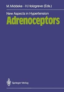 New Aspects in Hypertension Adrenoceptors: Symposium, November 1985, Munich by M. Middeke