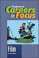 Careers in Focus: Film, Second Edition by Ferguson