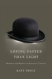 Katy Price, "Loving Faster Than Light: Romance and Readers in Einstein's Universe" (U Chicago Press, 2012)