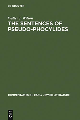 The Sentences of Pseudo-Phocylides by Walter T. Wilson