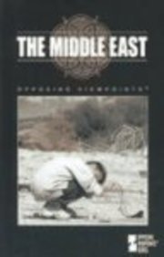 Opposing Viewpoints Series - The Middle East (hardcover edition) by William Dudley