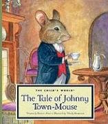 The Tale of Johnny Town-Mouse by Beatrix Potter