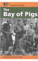 At Issue in History: The Bay of Pigs by Christina Fisanick