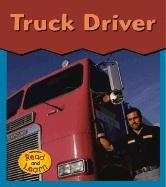 Truck Driver (This Is What I Want to Be) by Heather Miller