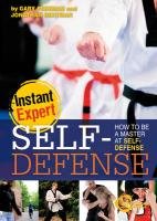 Self-Defense: How to Be a Master at Self-Defense by Gary Freeman