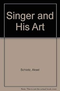 Singer and His Art by Aksel Schiotz