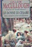 Le donne di Cesare - McCullough Colleen und Piero Spinelli: