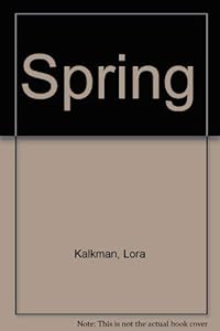Spring by Lora Kalkman