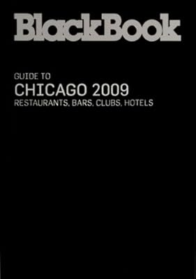 BlackBook Guide to Chicago 2009 (BlackBook Guide series)
