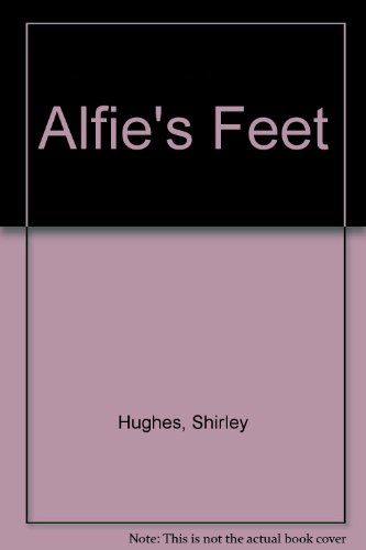 Alfie's Feet by Shirley Hughes