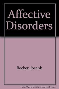 Affective disorders by Joseph Becker