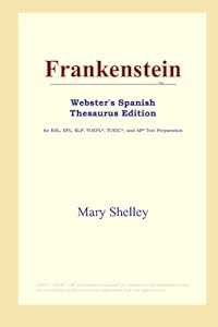 Frankenstein (Webster's Spanish Thesaurus Edition)