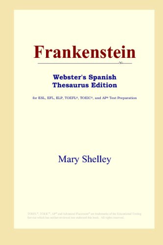 Frankenstein (Webster's Spanish Thesaurus Edition) by Mary Shelley