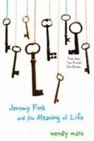 Jeremy Fink and the Meaning of Life by Wendy Mass