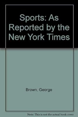 Sports: As Reported by the New York Times