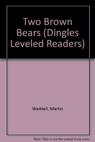 Two Brown Bears (Dingles Leveled Readers) by Martin Waddell