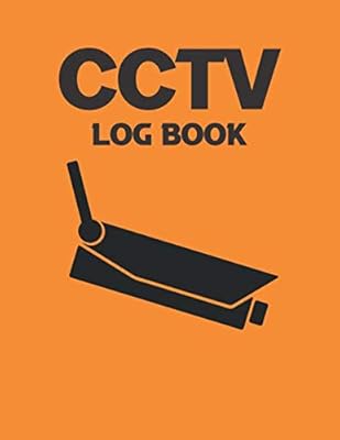CCTV Log Book: Closed Circuit Television Register