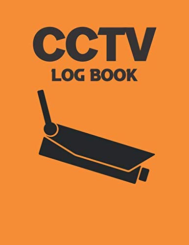 CCTV Log Book: Closed Circuit Television Register by Flad Equipment